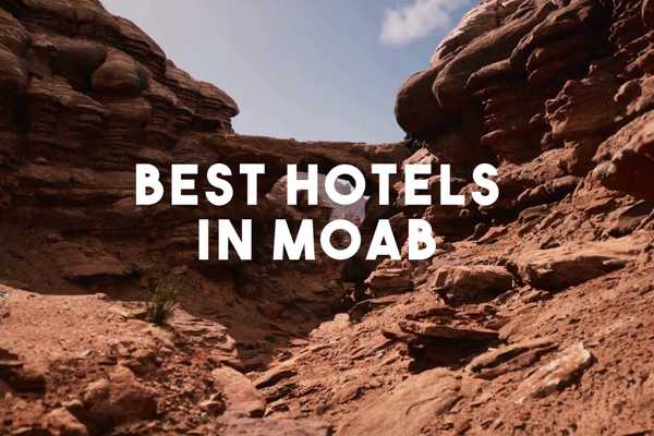 Best Hotels in Moab, Utah